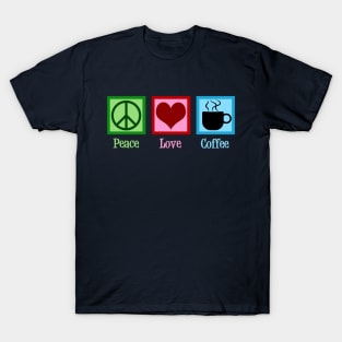 Peace Love Coffee T-Shirt